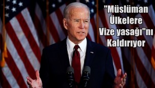 Biden Müslüman ülkelere vize yasağını kaldıracak