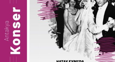 EXPO'da Antalya Günleri Atatürk'ün en sevdiği şarkılarla başlıyor