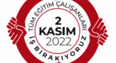 Eğitim çalışanları 2 Kasım'da iş bırakıyor