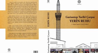 Gaziantep belleğine 'Yerin Ruhu' kitabı