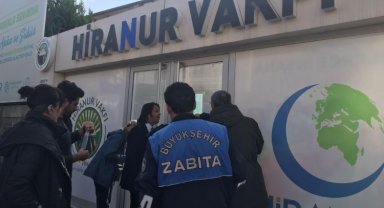 İstanbul'da Hiranur Vakfı'nın kaçak yapısı mühürlendi