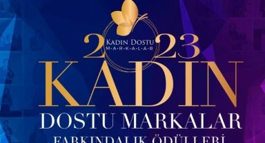 'Kadın Dostu Markalar' belli oldu