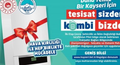 Kayseri'de 'Tesisat Sizden, Kombi Bizden' kampanyası