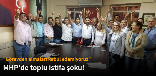 MHP'de Toplu İstifa Şoku!