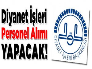 Diyanet 9500 Personel Alacağını açıkladı! İşte detaylar